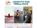 select-a-top-class-air-ambulance-with-proper-medical-aid-from-mumbai-via-vedanta-small-0