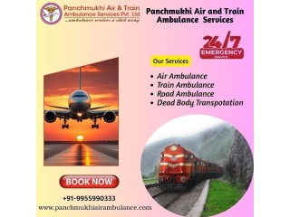 Pick Panchmukhi Air and Train Ambulance Service in Dibrugarh with a Top-Level Healthcare Facility