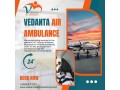 splendid-air-ambulance-with-advanced-medical-attention-from-chennai-via-vedanta-small-0