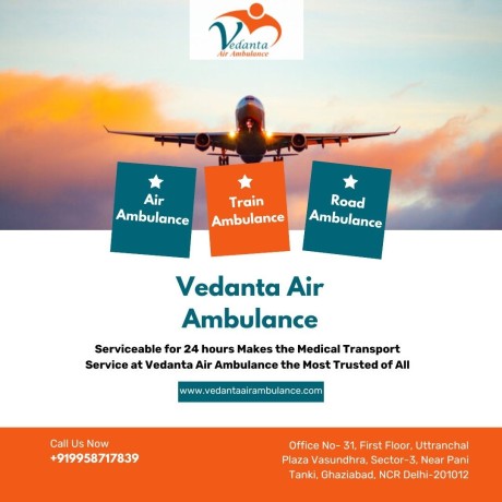 get-a-trusted-air-ambulance-with-superb-medical-aid-from-patna-via-vedanta-big-0
