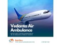 unique-medical-aid-in-air-ambulance-delhi-via-vedanta-small-0