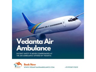 Unique Medical Aid in Air Ambulance Delhi via Vedanta