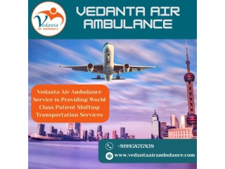 Air Ambulance at the Lowest Charge from Mumbai via Vedanta